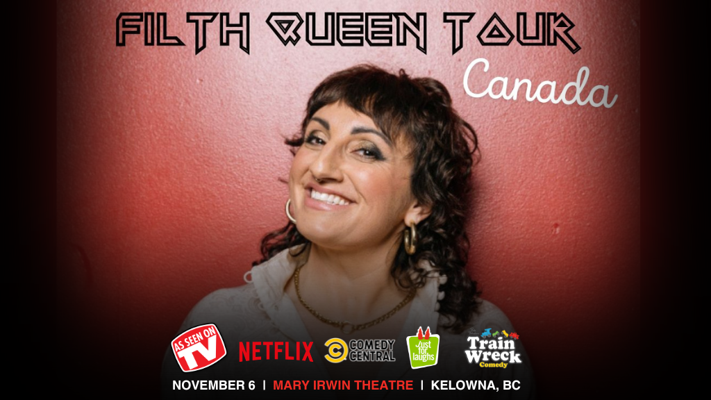 Steph Tolev Canadian Filth Queen Tour Train Wreck Comedy Kelowna, BC Wednesday, November 6, 2024 Mary Irwin Theatre Rotary Centre for the Arts